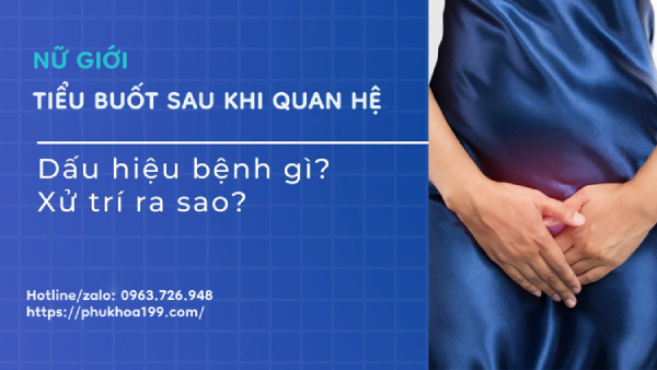 tiểu buốt sau khi quan hệ là bệnh gì